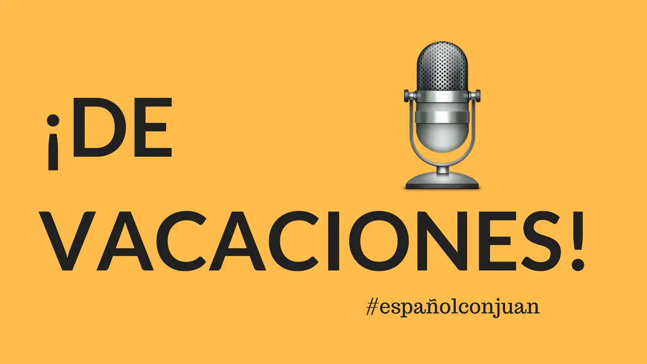 podcast en español (Spanish podcast): ir de vacaciones en español