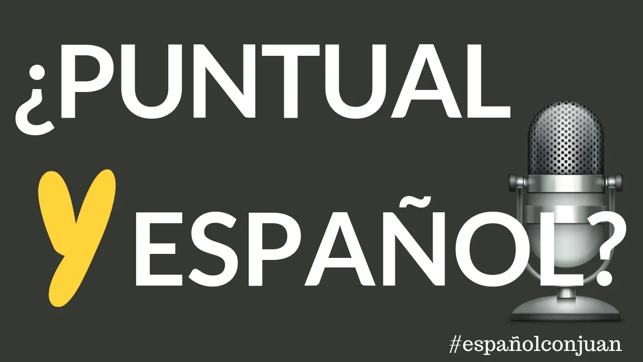 Ser puntual y ser español: ¿es posible?
